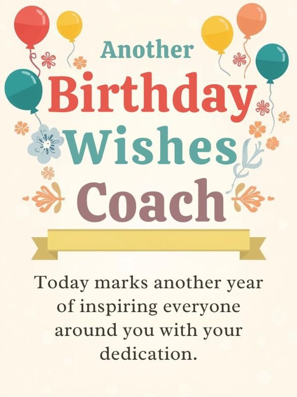 Another Birthday Wishes for a Coach