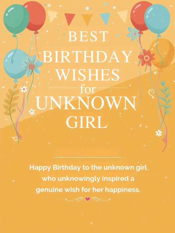 Best Birthday Wishes for Unknown Girl