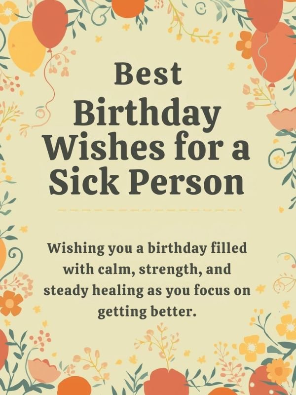 Best Birthday Wishes for a Sick Person