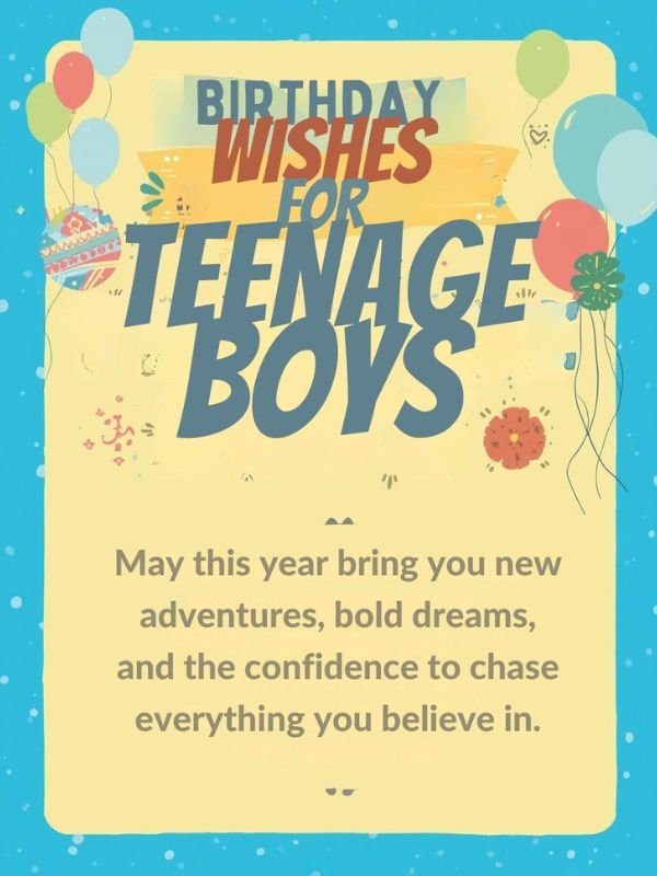 Birthday Wishes for Teenage Boys