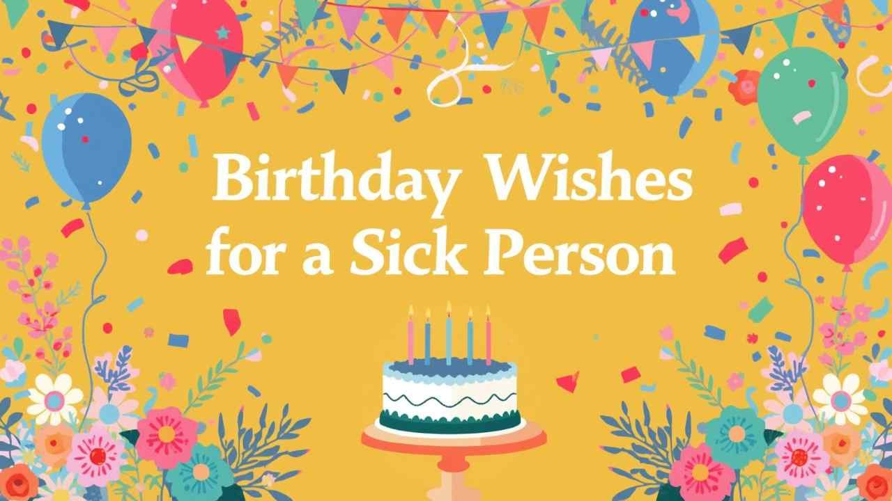 birthday wishes for a sick person