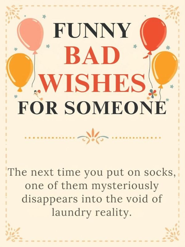 Funny Bad Wishes for Someone