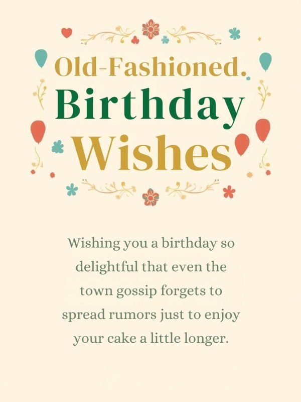 Funny Old Fashioned Birthday Wishes