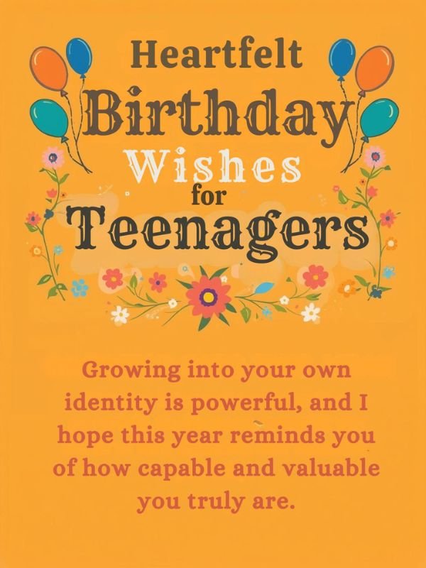 Heartfelt Birthday Wishes for Teenagers