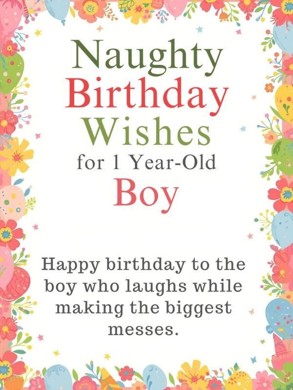 Naughty Birthday Wishes for 1 Year Old Boy