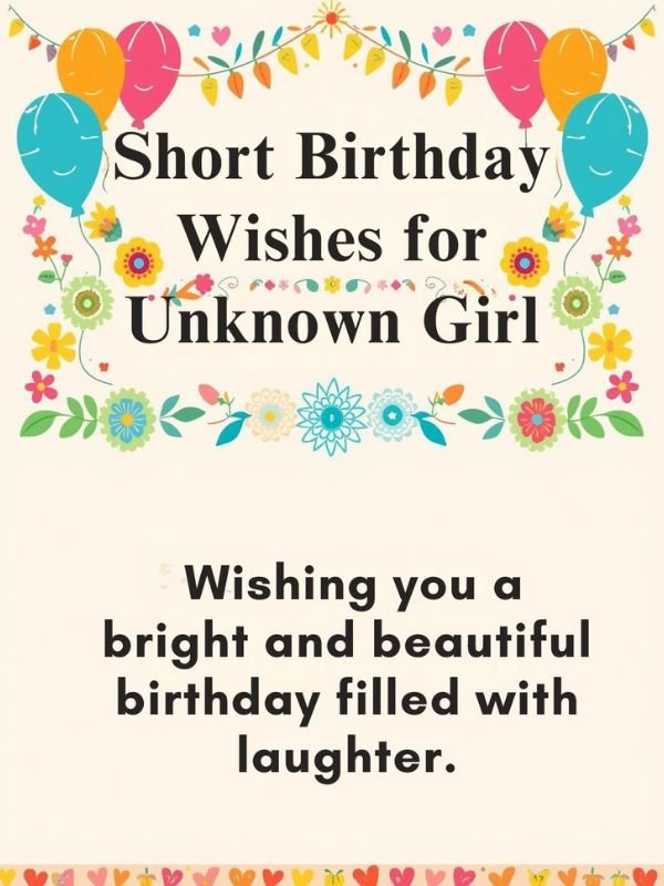 Short Birthday Wishes for Unknown Girl