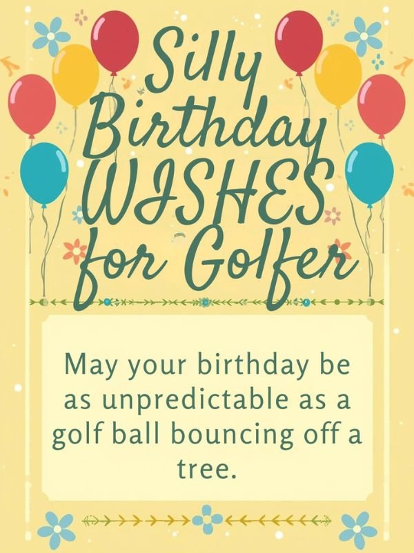 Silly Birthday Wishes for Golfer