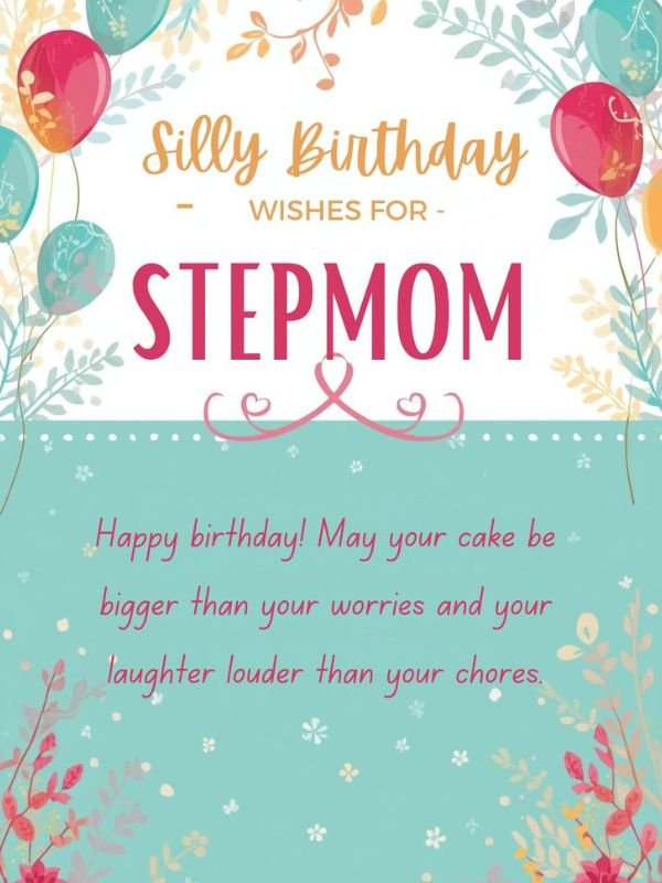 Silly Birthday Wishes for Stepmom