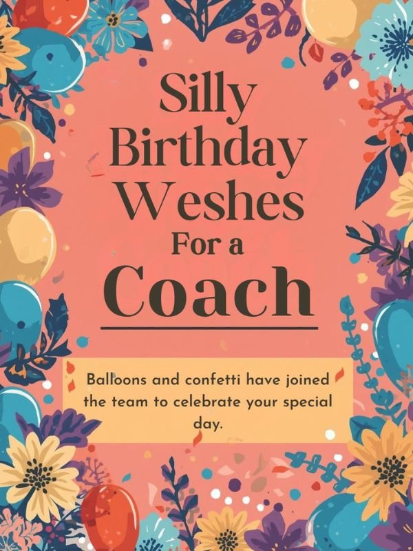 Silly Birthday Wishes for a Coach
