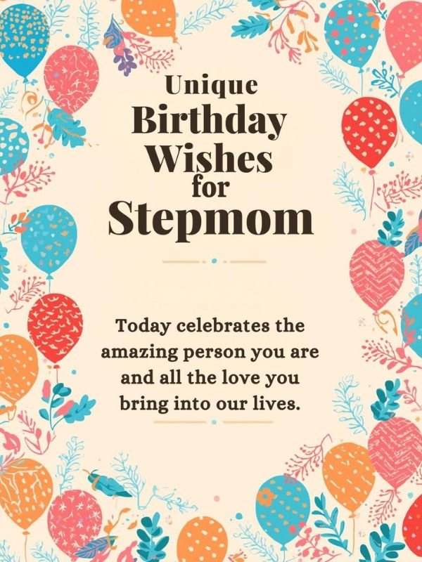 Unique Birthday Wishes for Stepmom