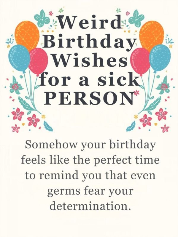 Birthday Wishes for a Sick Person