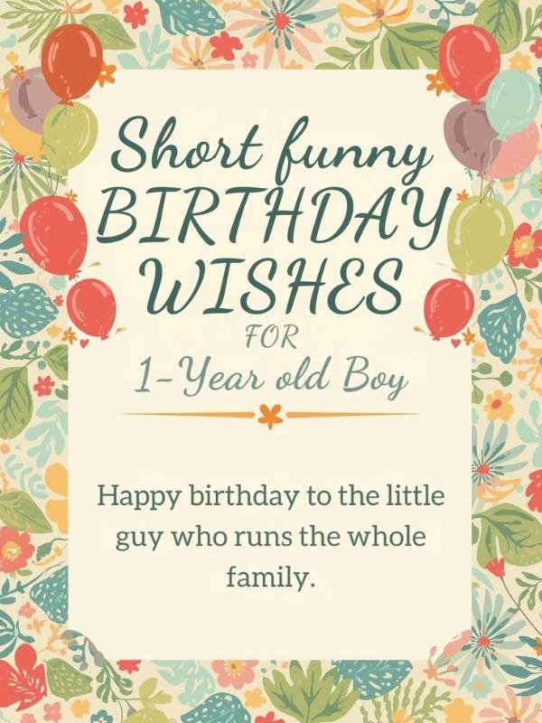 funny birthday wishes for 1 year old boy