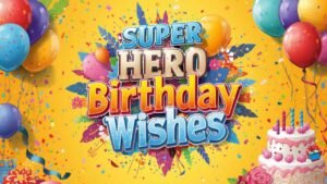 super hero birthday wishes