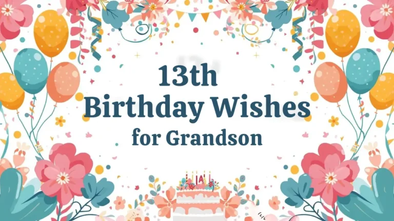 13th birthday wishes for grandson