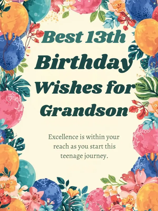 Best 13th Birthday Wishes for Grandson