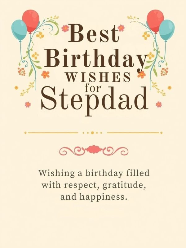 Best Birthday Wishes for Stepdad