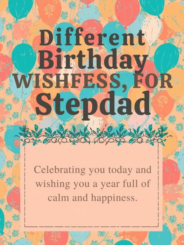 Different Birthday Wishes For Stepdad