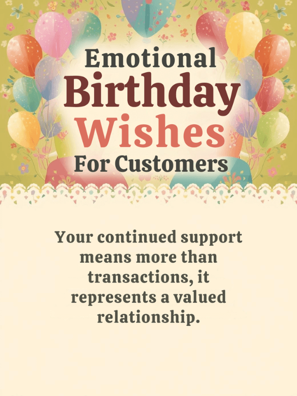    Emotional Birthday Wishes For Customers