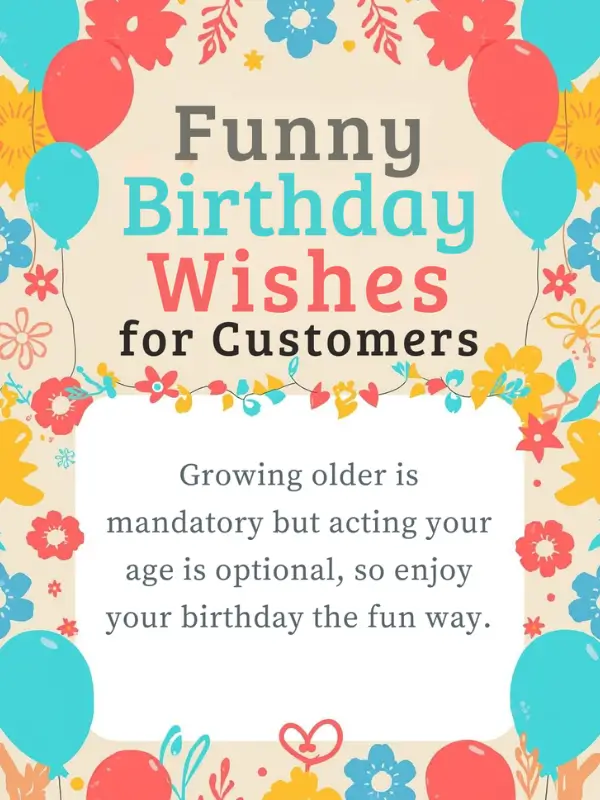 Funny Birthday Wishes for Customers