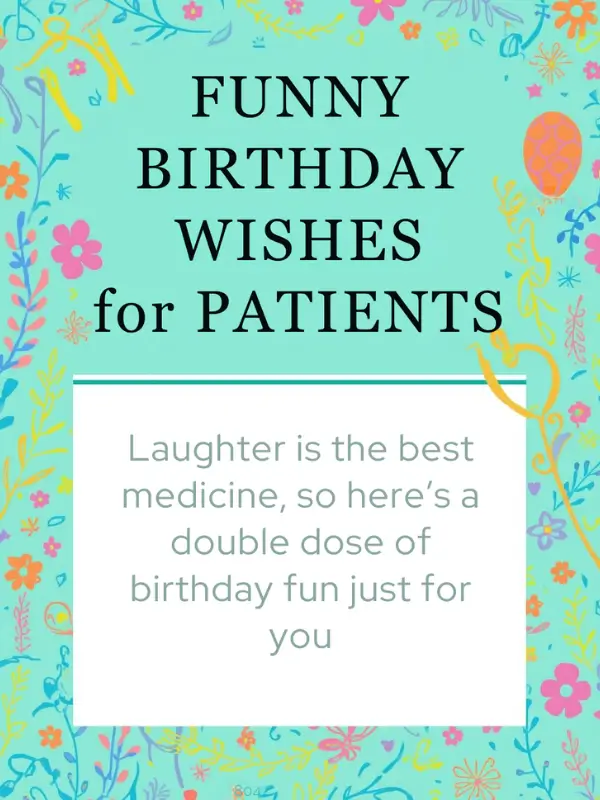 Funny Birthday Wishes for Patients
