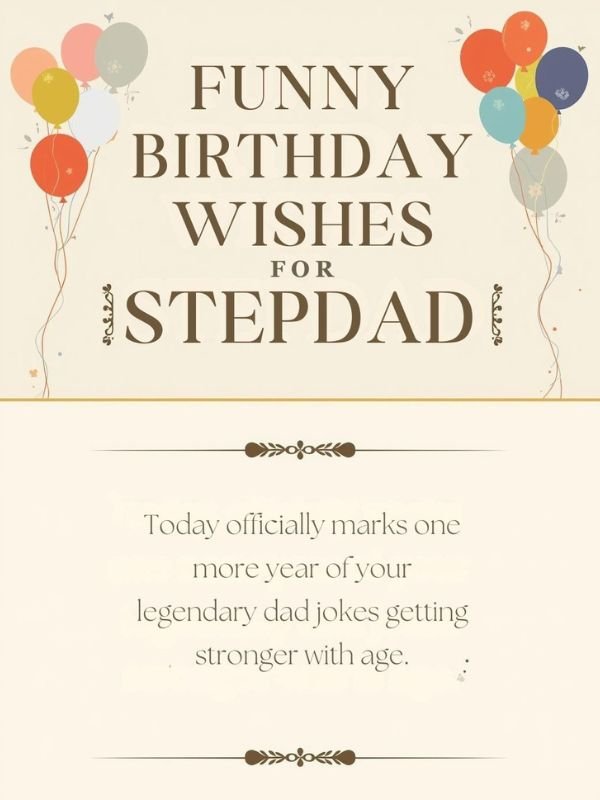 Funny Birthday Wishes for Stepdad