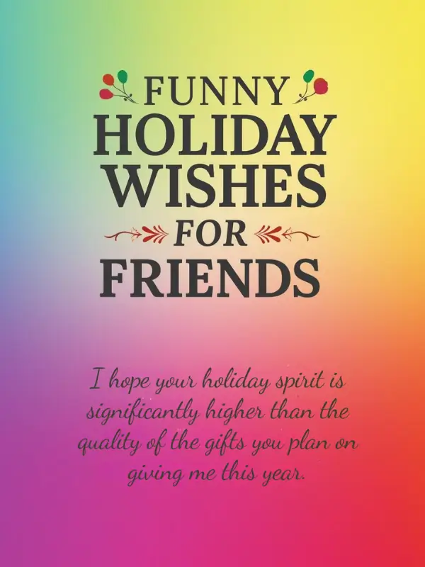 Funny Holiday Wishes for Friends