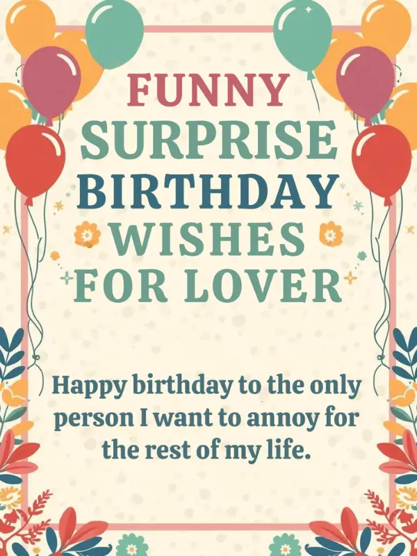 Funny Surprise Birthday Wishes for Lover