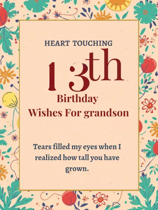 Heart Touching 13th Birthday Wishes for Grandson