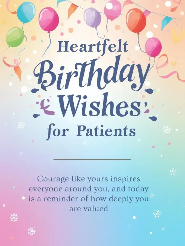 Heartfelt Birthday Wishes for Patients