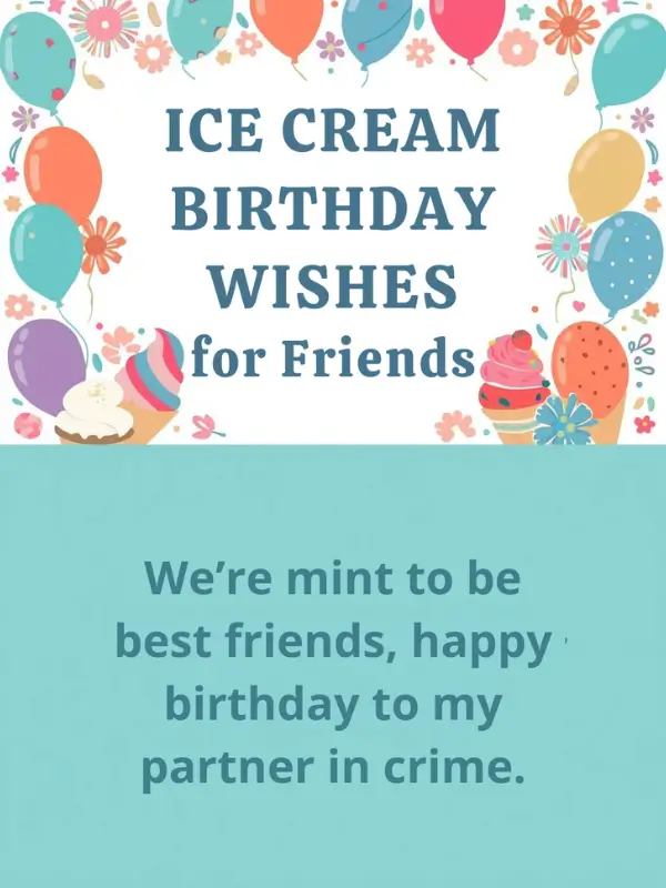 Ice Cream Birthday Wishes for Friends