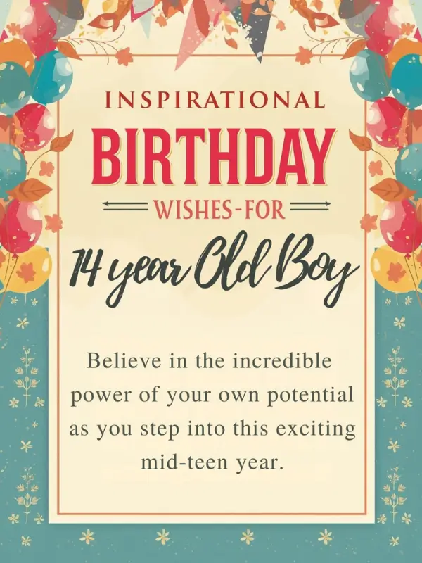 Inspirational Birthday Wishes for 14 Year Old Boy