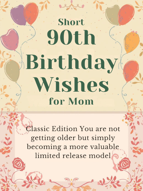 Short 90th Birthday Wishes for Mom