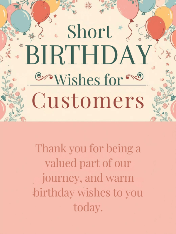 Short Birthday Wishes For Customers
