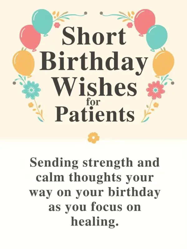 Short Birthday Wishes for Patients