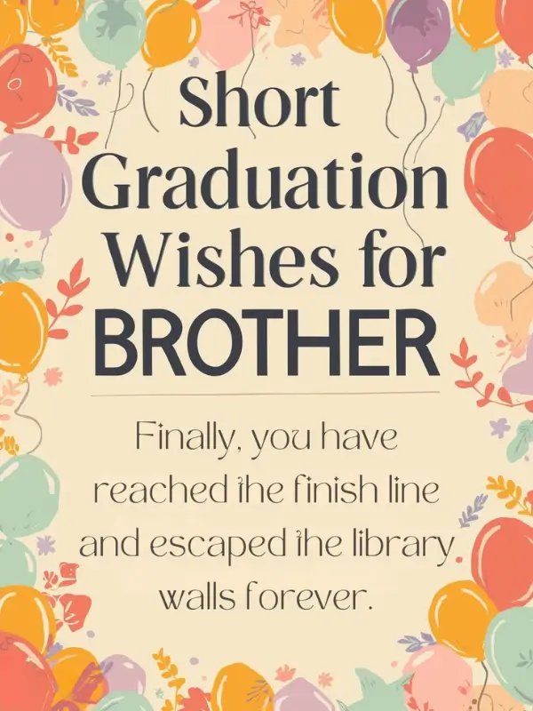 Short Graduation Wishes for Brother