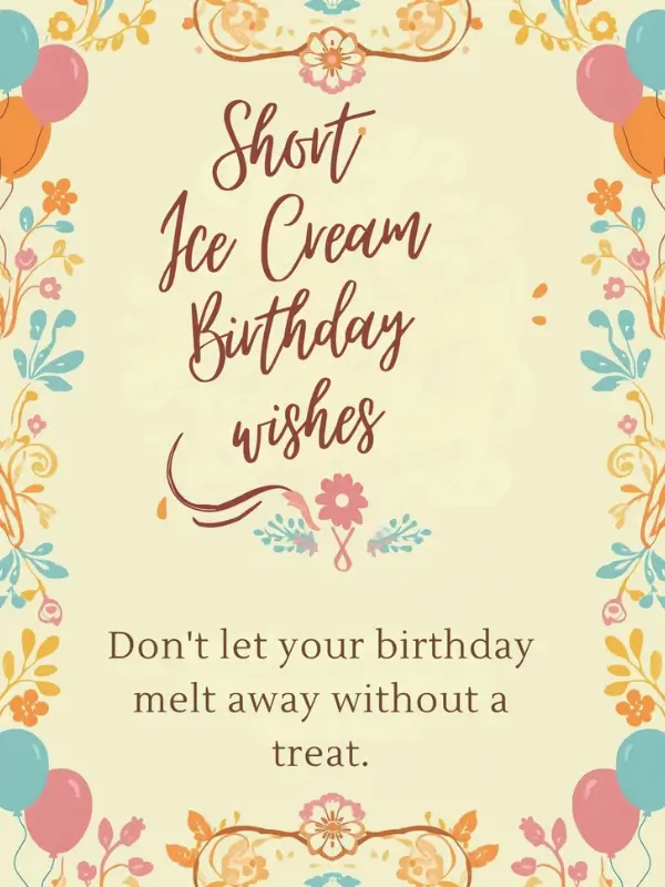Short Ice Cream Birthday Wishes