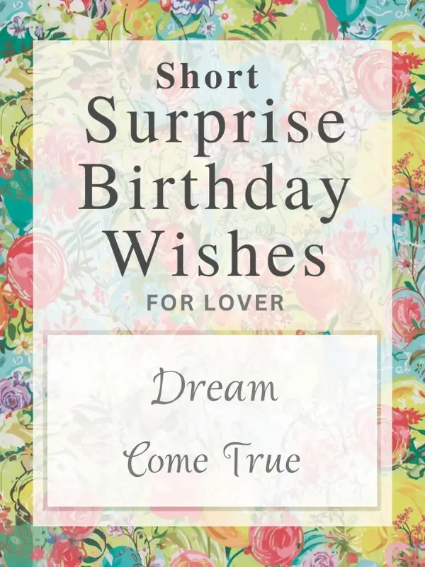 Short Surprise Birthday Wishes for Lover