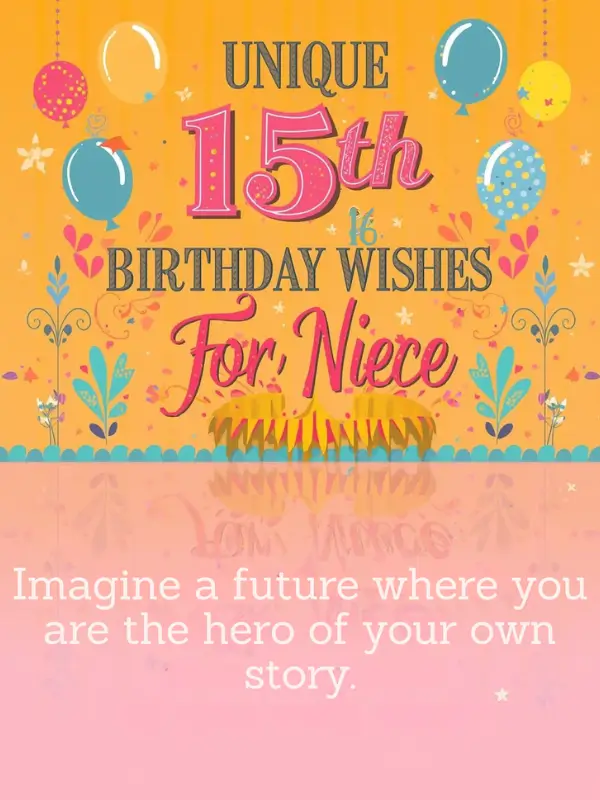 Unique 15th Birthday Wishes for Niece