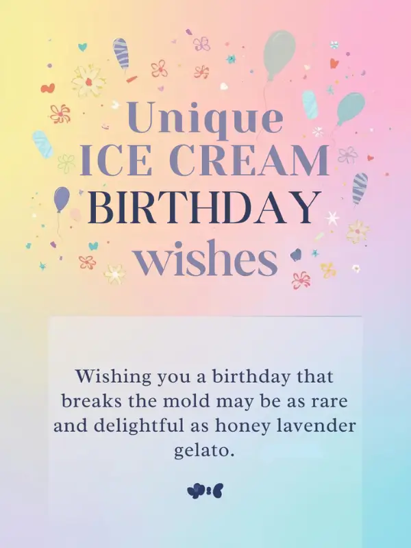 Unique Ice Cream Birthday Wishes