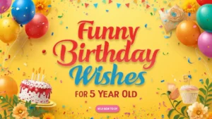funny birthday wishes for 5 year old
