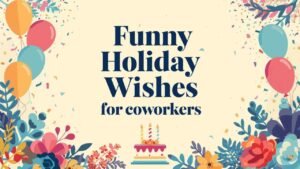 funny holiday wishes for coworkers
