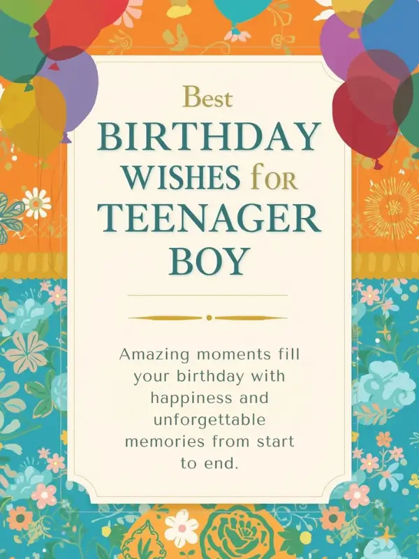 Best Birthday Wishes for Teenager Boy
