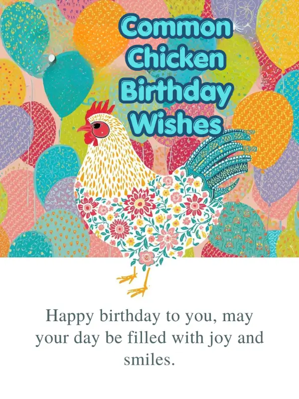 Common Chicken Birthday Wishes