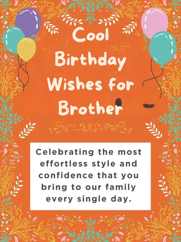 Cool Birthday Wishes for Brother