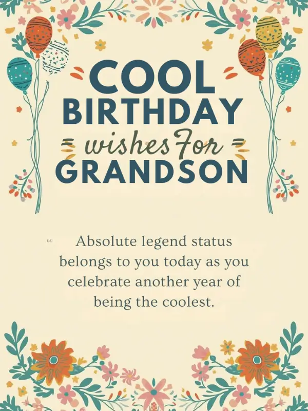 Cool Birthday Wishes for Grandson