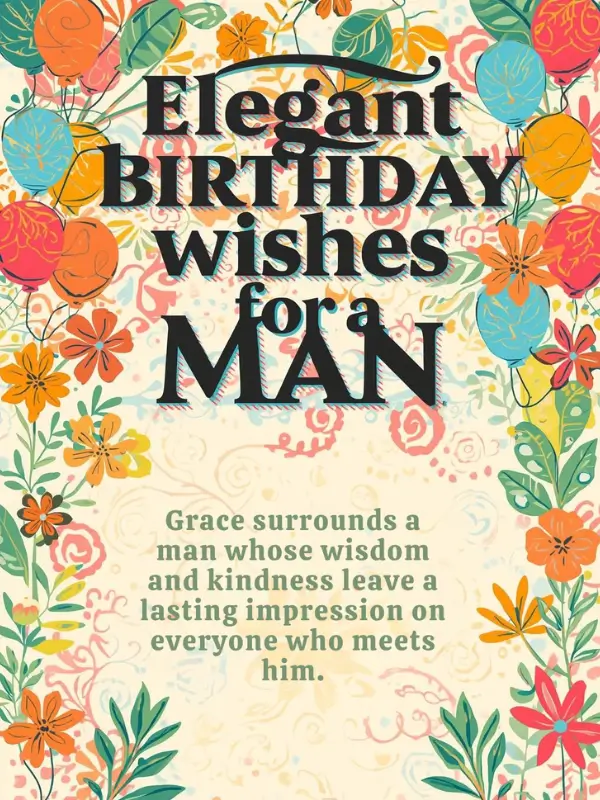 Elegant Birthday Wishes for a Man