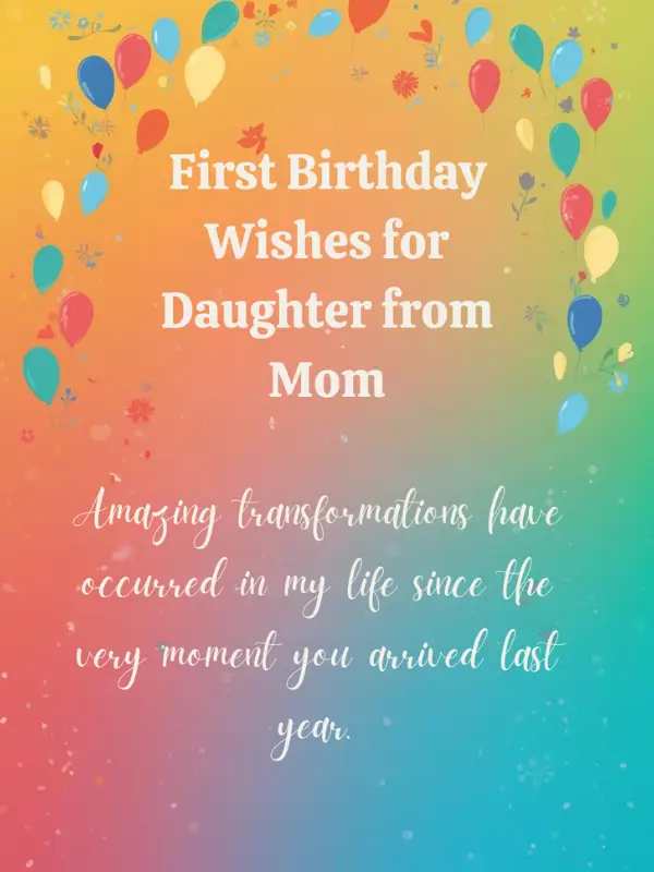 First Birthday Wishes for Daughter from Mom