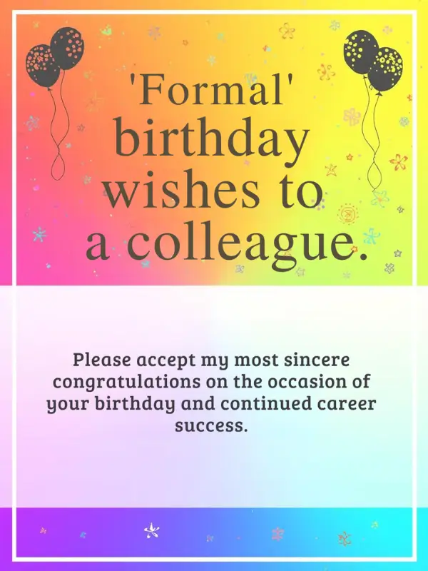 Formal Birthday Wishes to a Colleague