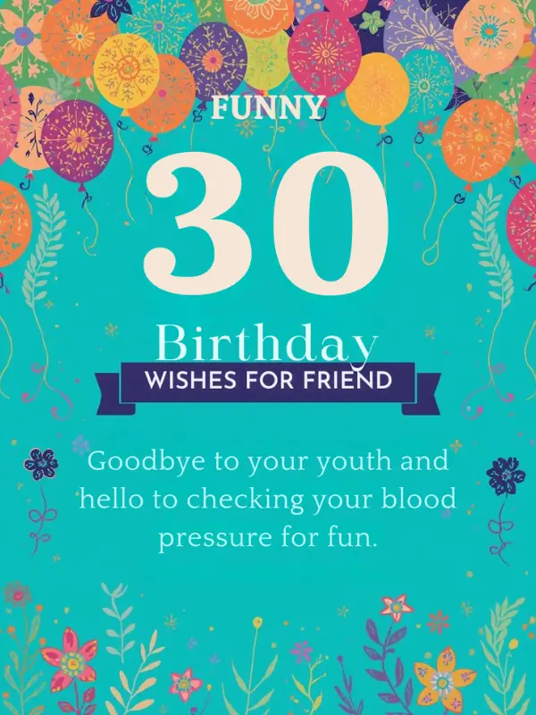 Funny 30th Birthday Wishes for Friend