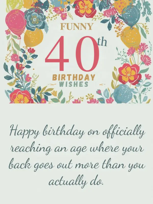 Funny 40th Birthday Wishes